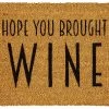 Hope You Brought Wine Coir Mat 2 Hope You Brought Wine Coir Mat -Outdoor Garden Living 990566